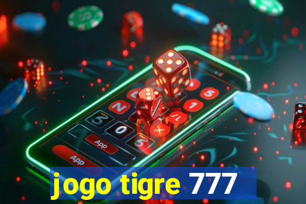 jogo tigre 777 - Cemstoretec